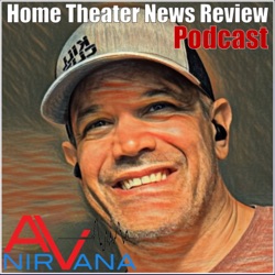 AV Nirvana's Home Theater News Review