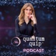 QuantumQuip Podcast
