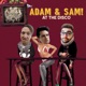 Adam and Sam! at the Disco