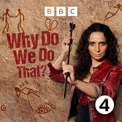 Why Do We Do That?:BBC Radio 4