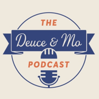 The Deuce & Mo Podcast podcast