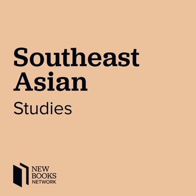New Books in Southeast Asian Studies New Books in Southeast Asian Studies