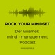 Rock your mindset Podcast von Wismek mind management
