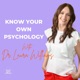 Know Your Own Psychology 