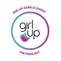 Girl Up Africa Digest - The Podcast podcast