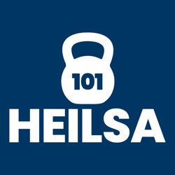 101 Heilsa - #8 Þuríður Erla Helgadóttir