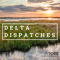 Delta Dispatches
