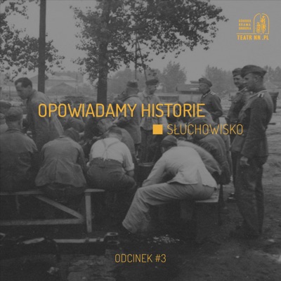 Słuchowisko „Opowiadamy Historie” – Podcast Ośrodka „Brama Grodzka - Teatr NN” w Lublinie