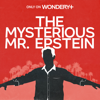 The Mysterious Mr. Epstein - Wondery