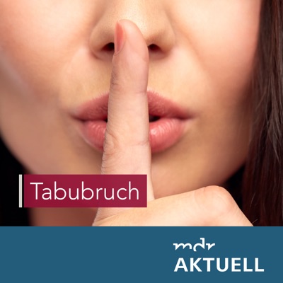 Tabubruch von MDR AKTUELL