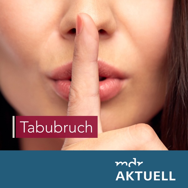 Tabubruch von MDR AKTUELL