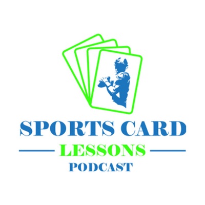Sports Card Lessons Podcast Sports Card Lessons Podcast