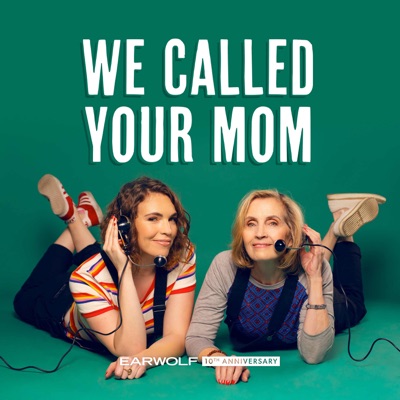 We Called Your Mom We Called Your Mom