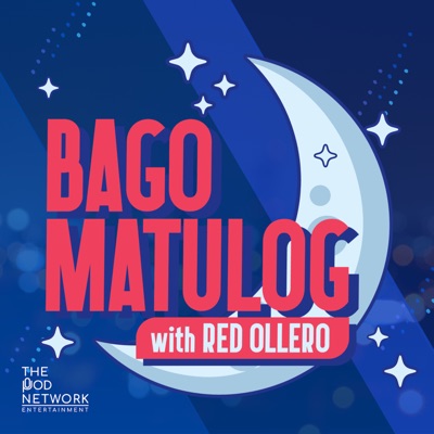 Bago Matulog with Red Ollero:Red Ollero and The Pod Network