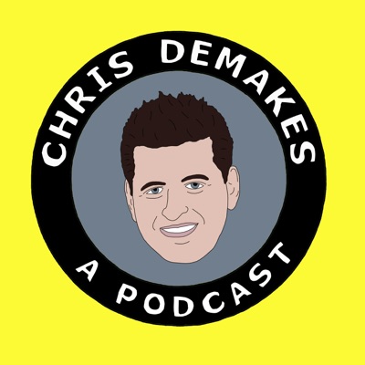 Chris DeMakes A Podcast:Chris DeMakes
