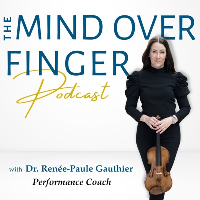 The Mind Over Finger Podcast:Dr. Renée-Paule Gauthier