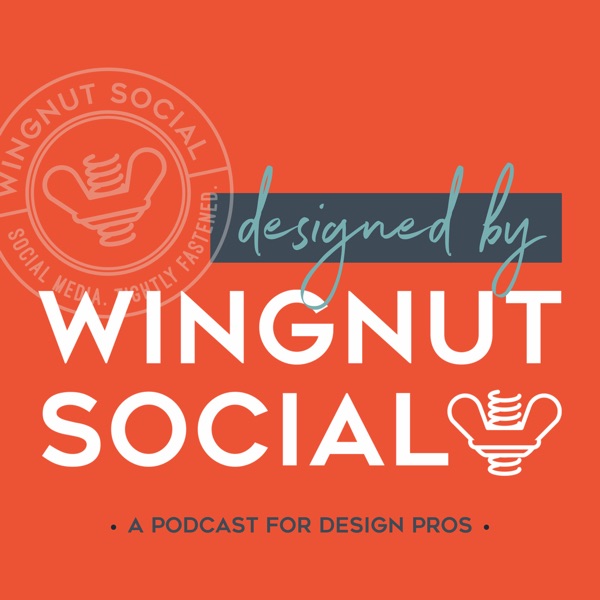Wingnut Social: The Interior Design Business Marketing Podcast