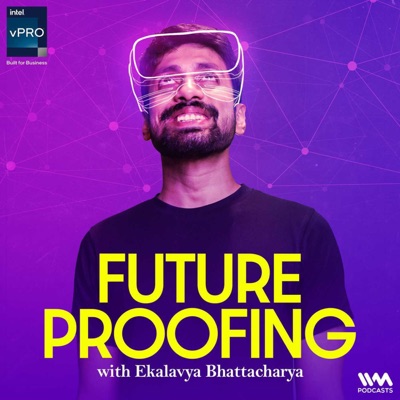 Future Proofing with Ekalavya Bhattacharya