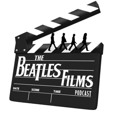 The Beatles Films Podcast:Ed Williamson and Matt Looker