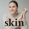 Skin - Skin Podcast