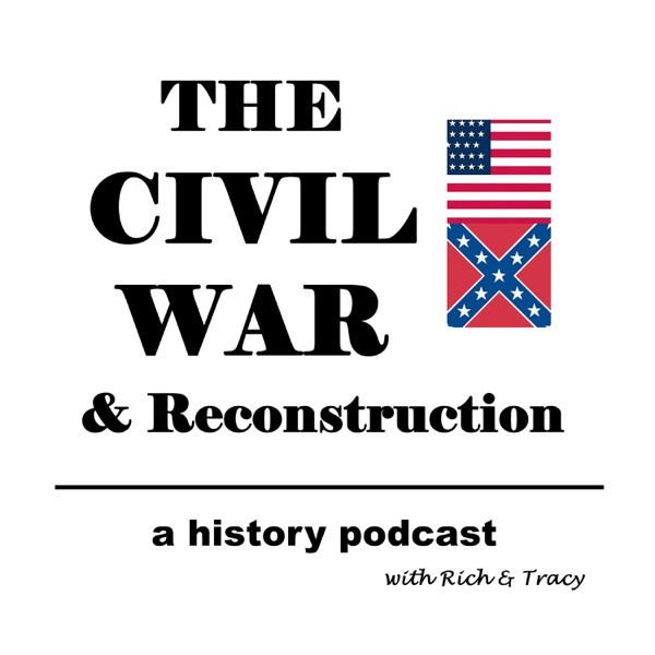 The Civil War (1861-1865): A History Podcast