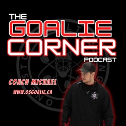 Ep 84 - What should Minor Hockey goalie work on (ft Logan Cloutier and Billy Cawthorn)