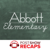 Abbott Elementary: A Post Show Recap - Chappell and Gia Worthy