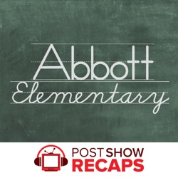Abbott Elementary Season 2 Episodes 18+19 Recap