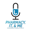 Pharmacy, IT, & Me: Your Informatics Pharmacist Podcast - Tony Dao, PharmD, EMBA, CPHIMS, FCPhA