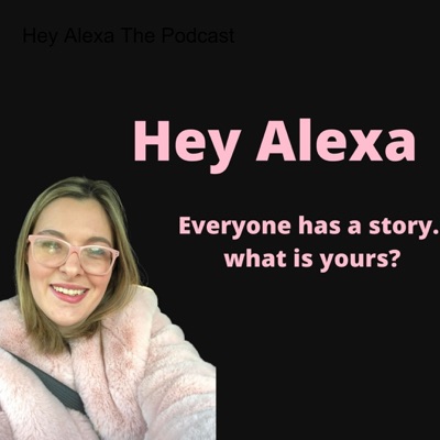 Hey Alexa The Podcast Hey Alexa The Podcast