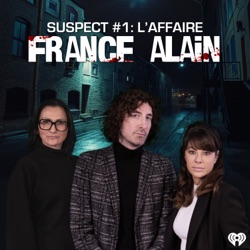 S1 EP2 - L'affaire France Alain : Benoit Proulx, principal suspect ?