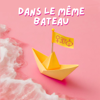 Dans le même bateau - Wendy.B & Hélène.C