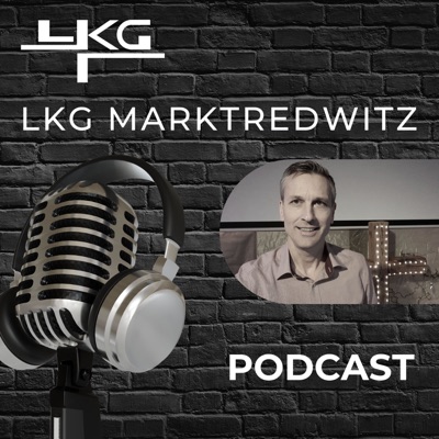 LKG Marktredwitz - aktuelle Predigten