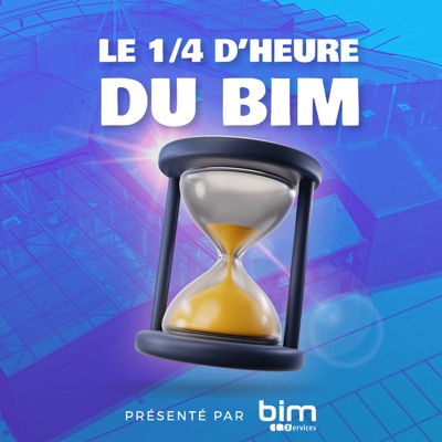 Le 1/4 d'heure du BIM