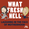 What Fresh Hell: Laughing in the Face of Motherhood | Parenting Tips From Funny Moms - Margaret Ables and Amy Wilson