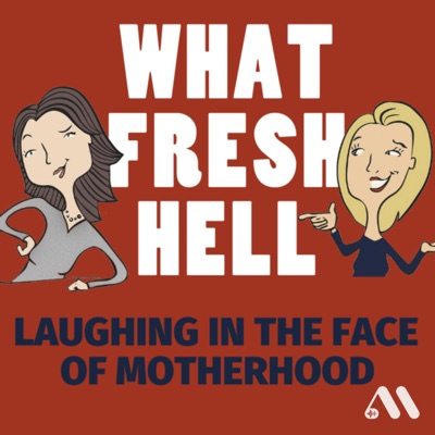 What Fresh Hell: Laughing in the Face of Motherhood | Parenting Tips From Funny Moms:Margaret Ables and Amy Wilson