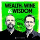 Wealth, Wine and Wisdom