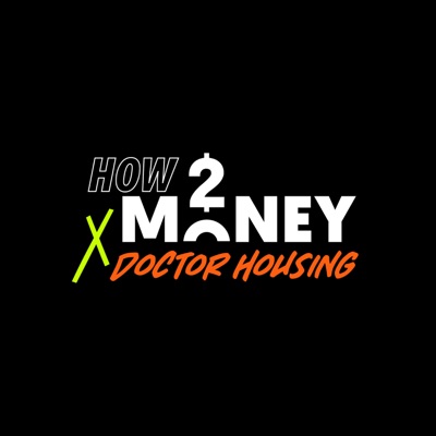 How2Money x Doctor Housing