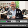 El Misterio de Reinventarse - El Podcast - Vicente de los Ríos