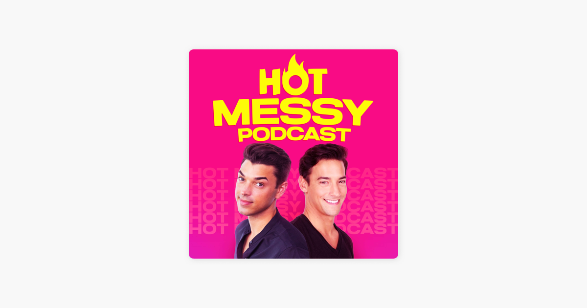  hot messy podcast give them lala kent on apple podcasts