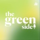 The Green Side