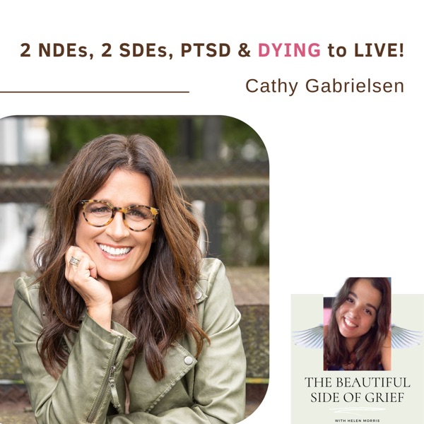 114. 2 NDEs, 2 SDEs, PTSD & DYING to LIVE! | Cathy Gabrielsen photo