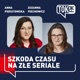 Szkoda czasu na złe seriale - Radio TOK FM