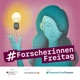 #ForscherinnenFreitag