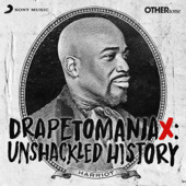Drapetomaniax: Unshackled History