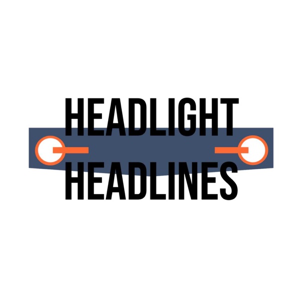 Headlight Headlines