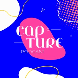 Capture Podcast - Victorine & Eva