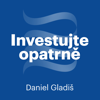 Investujte opatrně - Daniel Gladiš