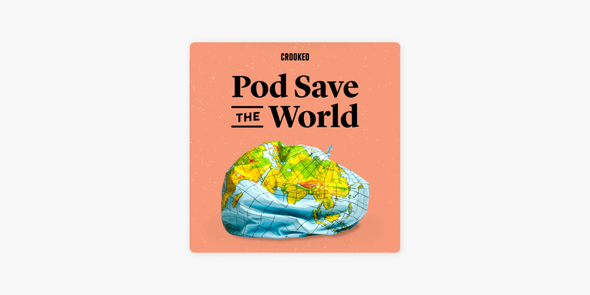 Pod Save the World sur Apple Podcasts