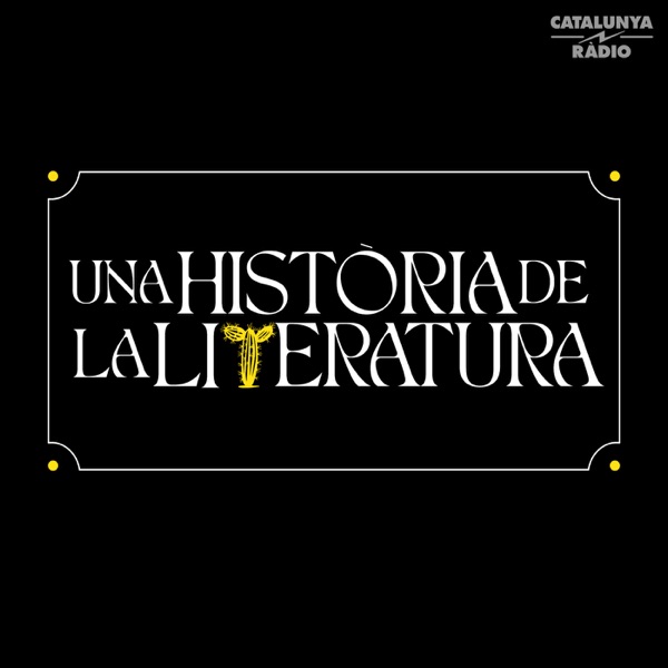 Una història de la literatura: el podcast